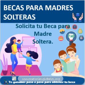 BECAS PARA MADRES SOLTERAS