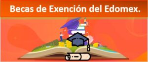 Becas de Exencion del Edomex.