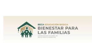 becas bienestar para las familiar