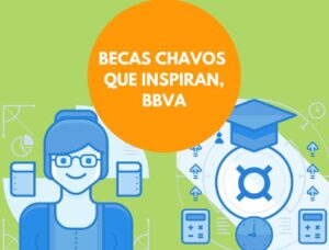 becas chavos que inspiran